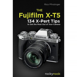 The Fujifilm X-T5 134 X-Pert Tips