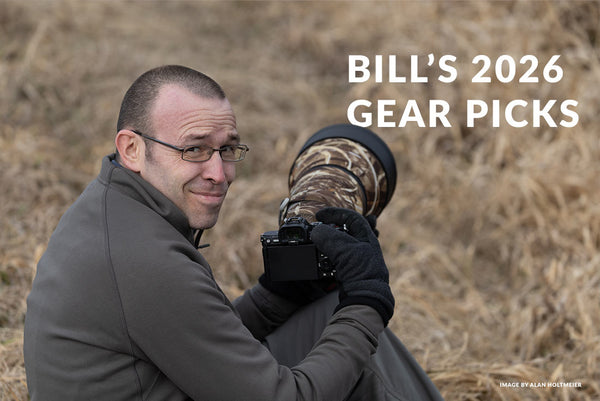 Bill’s 2026 Wildlife Photography Gear Picks
