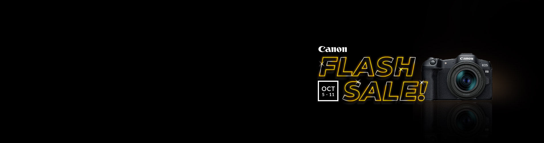Canon promotional banner for a flash sale on October 5 - 11, featuring a black DSLR camera on a reflective black background with yellow and white text reading 'Canon FLASH SALE!