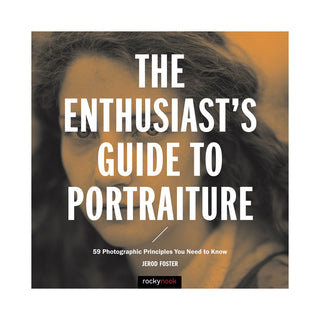 The Enthusiasts Guide to Portraiture
