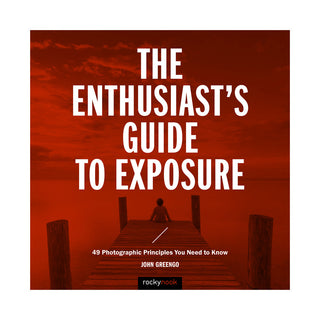 The Enthusiasts Guide To Exposure