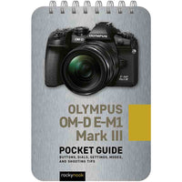 OLYMPUS E-M1 MARK III POCKET GUIDE