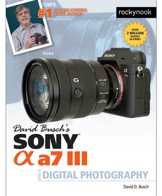 Sony A7 III Guide to Digital Photography